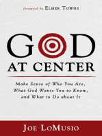 God at Center: Make Sense of Who You Are, What God Wants You to Know, and What to Do about It