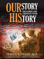 OURstory Unchained and Liberated from HIStory