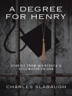 A Degree for Henry: Stories from Minnesota's Stillwater Prison