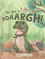 Por que o T-Rex faz roarrrgh!