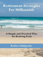 Retirement Strategies For Millennials: A Simple and Practical Plan for Retiring Early