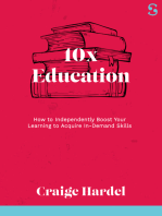 10x Education: How to Independently Boost Your Learning to Acquire In-Demand Skills