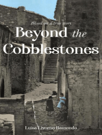 Beyond the Cobblestones