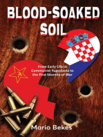 Blood-Soaked Soil: From Early Life in Communist Yugoslavia to the First Months of War