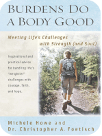 Burdens Do a Body Good: Meeting Life’s Challenges with Strength (and Soul)