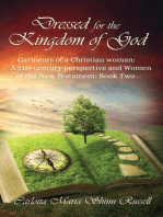 Dressed for the Kingdom of God: Garments of a Christian woman: A 21st century perspective and Women of the New Testament: Book two