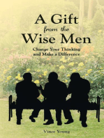 A Gift from the Wise Men: Change Your Thinking and Make a Difference