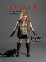Red Brown Red – A Love Story With Heat
