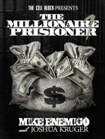 The Millionaire Prisoner Pt. 1