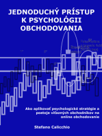 Jednoduchý prístup k psychológii obchodovania: Ako aplikovať psychologické stratégie a postoje víťazných obchodníkov na online obchodovanie