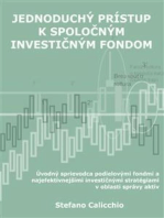 Jednoduchý prístup k spoločným investičným fondom: Úvodný sprievodca podielovými fondmi a najefektívnejšími investičnými stratégiami v oblasti správy aktív