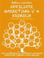 AFFILIATE MARKETING V 4 KROKOCH: Ako zarobiť peniaze s partnermi vytvorením obchodných systémov, ktoré fungujú