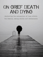 On Grief, Death and Dying Exploring the Perception of Loss Within the Family, Among Adults and Adolescents