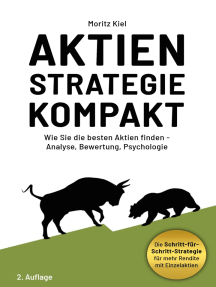 Aktienstrategie Kompakt: Wie Sie die besten Aktien finden - Analyse, Bewertung, Psychologie