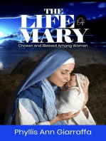 The Life of Mary - Chosen and Blessed Among Women