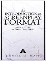 An Introduction to Screenplay Format: Guide to The Infinit UniverseTM