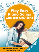 Play Easy Piano Songs with Just One Hand. Beginner Piano Book for All Ages