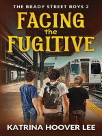 Facing the Fugitive: The Brady Street Boys Book Two: Brady Street Boys Midwest Adventure Series