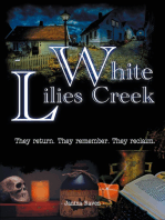 White Lilies Creek: They return. They remember. They reclaim.