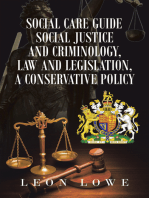 Social Care Guide Social Justice and Criminology, Law and Legislation, a Conservative Policy