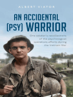An Accidental (psy) Warrior: One soldier's recollections of the psychological warfare operations during the Vietnam War