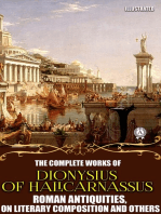 The Complete Works of Dionysius of Halicarnassus. Illustrated: Roman Antiquities, On Literary Composition and others