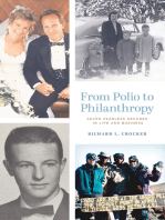From Polio to Philanthropy: Seven Fearless Decades in Life and Business