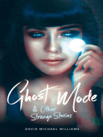 Ghost Mode & Other Strange Stories