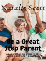 be a great step parent: learn how to bond well with your step children