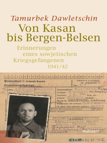 Von Kasan bis Bergen-Belsen: Erinnerungen eines sowjetischen Kriegsgefangenen 1941/42