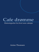 Cafe drømme: Historieperler fra livet som cafeejer