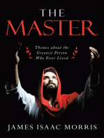 The Master: Themes About the Greatest Person Who Ever Lived