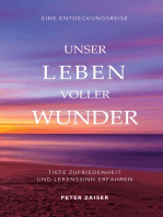 Unser Leben voller Wunder: Tiefe Zufriedenheit und Lebenssinn erfahren