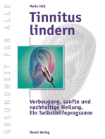 Tinnitus lindern: Vorbeugung, sanfte und nachhaltige Heilung. Ein Selbsthilfeprogramm