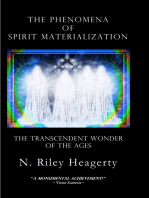 The Phenomena of Spirit Materialization: The Transcendent Wonder of The AGes