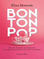 Bon Ton Pop: Manuale di galateo contemporaneo per migliorare se stessi e vivere bene con gli altri