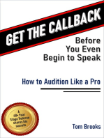 Get the Callback Before You Even Begin to Speak: How to Audition Like a Pro