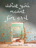 What You Meant for Evil