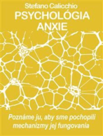 PSYCHOLÓGIA ANXIE Poznáme ju, aby sme pochopili mechanizmy jej fungovania