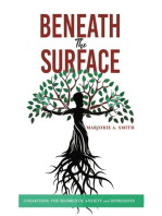 Beneath The Surface: Unearthing The Seedbed Of Anxiety And Depression