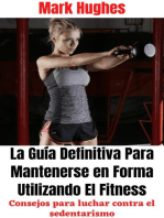 La Guía Definitiva Para Mantenerse en Forma Utilizando El Fitness