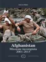 Afghanistan Missione Incompiuta 2001-2015: Viaggio attraverso la guerra in Afghanistan