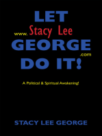 Let Stacy Lee George Do It!: A Political & Spiritual Awakening!