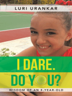 I Dare. Do You?: Wisdom of an 8-Year-Old