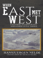 When East Met West: Cold War, Elusive Peace and Other Little Things