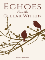 Echoes from the Cellar Within