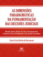 As dimensões paradigmáticas da fundamentação das decisões judiciais: Filosofia, história, direito e de como a (in)compreensível resistência ao dever de fundamentar é uma questão de paradigma