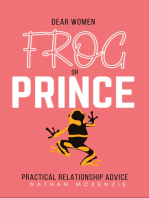 Dear Women:  Frog or Prince?