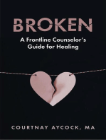 Broken: A Frontline Counselor's Guide for Healing