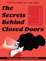 The Secrets Behind Closed Doors: Truth Wins in the End